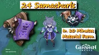 24 Samachurls in 10 Minutes | Gensgin Impact - Material Farm