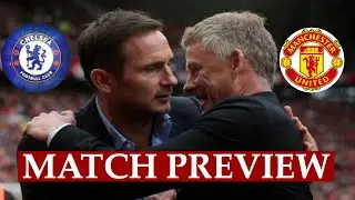 CHELSEA VS MANCHESTER UNITED PREVIEW | NO MORE ROOM FOR MISTAKES