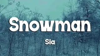 Sia - Snowman (Lyrics) | Christmas Love Song
