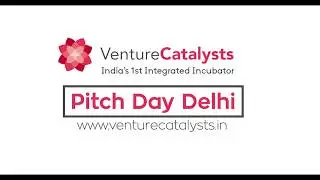 Pitch Day at Delhi | Hosted by Venture Catalysts