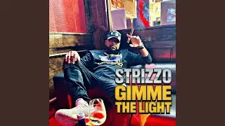 Gimme The Light (Strizzo Exxclusive)