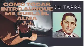 COMO TOCAR AUNQUE ME DUELA EL ALMA #juliojaramillo #guitarra