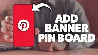 How To Add A Banner On Pinterest 2025 (iPhone & Android)
