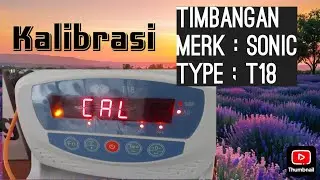 Kalibrasi timbangan merk : SONIC  type : T18. #kalibrasi 