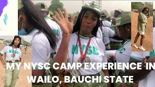 MY NYSC (Wailo, Bauchi) CAMP EXPERIENCE in 12minutes