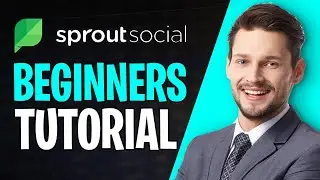Sprout Social Tutorial (2026) | How Does Sprout Social Work?