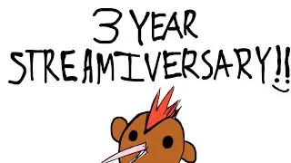 3 YEAR STREAMIVERSARY! Let's Talk!