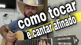como tocar e cantar afinado