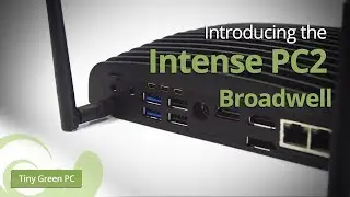 Tense PC2 Broadwell &mdash; быстрый мини-ПК на базе Intel с широкими возможностями подключения