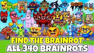 Find the Brainrot [340] How to get ALL 340 BRAINROTS! - Roblox