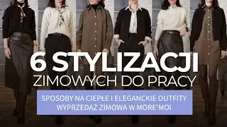 6 ZIMOWYCH STYLIZACJI ❤️ W tym będzie Ci ciepło! ❤️ Wyprzedaż More'Moi