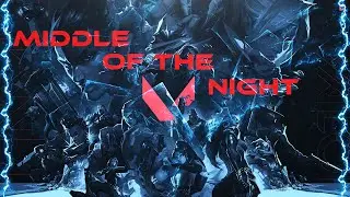 MIDDLE OF THE NIGHT - VALORANT RANKED