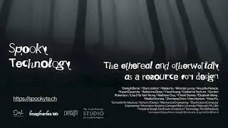 Spooky Technology: The ethereal and otherworldly as a resource for design