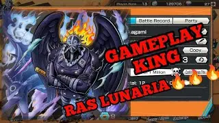 Gameplay King Ras Lunaria 🔥🔥- One Piece Bounty Rush