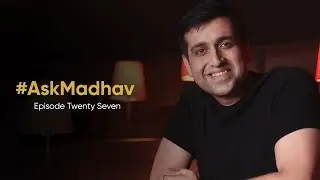 #AskMadhav | Episode 27
