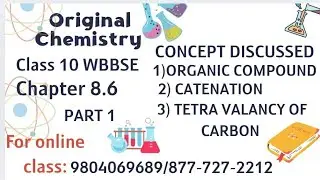 1.Organic chemistry |chapter 8.6 | part 1 | physical science | wbbse | class 10 |by Raghubir bhaiya