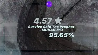 osu! | 4.57★ Survive Said The Prophet - MUKANJYO (TV Size)[Insane] 95.65%
