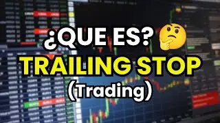 &iquest;Qu&eacute; es un Trailing Stop en Trading?