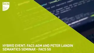Hybrid event: FACS AGM and Peter Landin Semantics Seminar | FACS SG