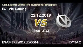 EVIL GENIUSES VS VICI GAMING ФИНАЛЬНАЯ КАРТА(BEST OF5) WORLD PRO INVITATIONAL SINGAPORE @