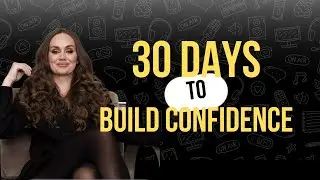 How To Develop RUTHLESS CONFIDENCE Over The Next 30 Days