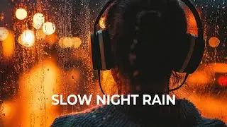 Slow Night Rain Sounds for Sleep | Night Nest Sleep
