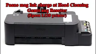 Paano mag Ink charge at Cleaning ng Epson L120 printer gamit ang Reseter (How to ink charge @ Clean)