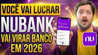 NUBANK Deixa de Ser Fintech e Vira BANCO! O Que Muda Agora?