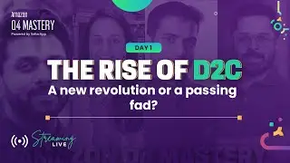 The Rise of D2C E-commerce - A New Revolution or a Passing Fad? | Amazon Q4 Mastery 2021