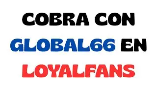 Cobra con Global66 en Loyalfans