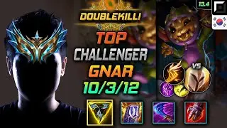 Challenger Top Гнар Build Тройственный Союз Искусное лавирование - LOL KR 13.4