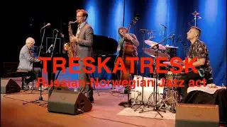 TRESKATRESK - Norwegian-Russian jazz band: Live at Oslo Jazz Festival