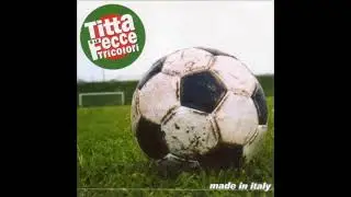 Titta e le Fecce Tricolori - Made in Italy - Full Album