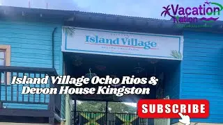Island Village Ocho Rios, Devon House Kingston | #jamaica #triniyoutuber #ochorios 