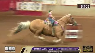 FRI BARRELS  31 DUSKY LYNN HALL   AINT SEEN FAMOUS YET