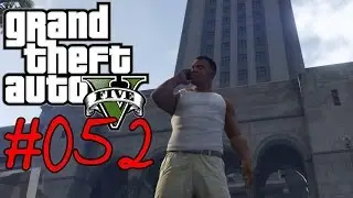 Grand Theft Auto V #052 - Rauchstreik | Let's Play [Deutsch]