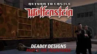 Return to Castle Wolfenstein: Deadly Designs - The Trainyards