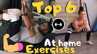 Top 6 Exercise To Do At Home! 💪🏻💪🏾 No Equipment