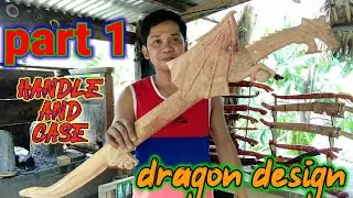 Part 1 making handle and case full dragon design #Tophertv