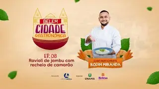 BELÉM CIDADE GASTRONÔMICA #8 – RAVIOLI DE JAMBU COM RECHEIO DE CAMARÃO