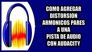 How to add even harmonic distortion to an audio track with Audacity