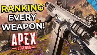 Ranking and Explaining Every Weapon from WORST to BEST In Apex Legends Season 5!