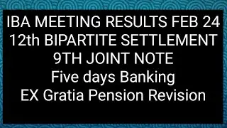 IBA meeting results 13 Feb 24 #12thbipartitesettlement #9thjointnote #fivedaysbanking#sainiksolution