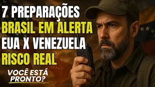 7 PREPARA&Ccedil;&Otilde;ES Essenciais Para o BRASIL em Meio &agrave; CRISE EUA&ndash;Venezuela | KIT DE SOBREVIV&Ecirc;NCIA