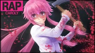 Rap da Yuno (Mirai Nikki) | Caroly (Prod. Luaxerc)