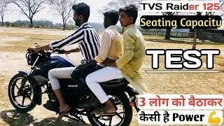 Tvs Raider 125 Seating Capacity Test /  3 person Seating Capacity Test😱