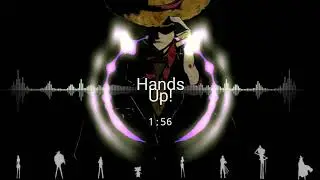 Nightcore - Hands Up! [ One Piece Opening 16 ]