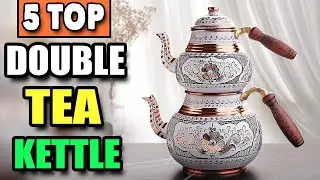 Best Double Tea Kettle | Turkish Tea Kettle Set