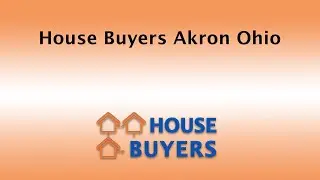 House Buyers Akron Ohio | 844-974-1874