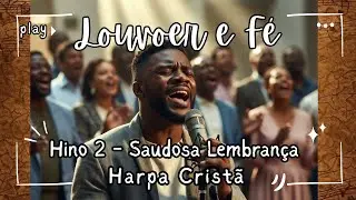 🎶 Hino 2 da Harpa Crist&atilde; | Saudosa Lembran&ccedil;a 🎶 #gospelmusic #gospel #misicacrist&atilde; #f&eacute; #worship